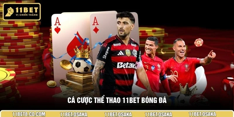 Cá cược thể thao 11BET bóng đá