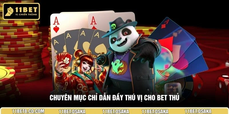 Chuyên mục chỉ dẫn đầy thú vị cho bet thủ