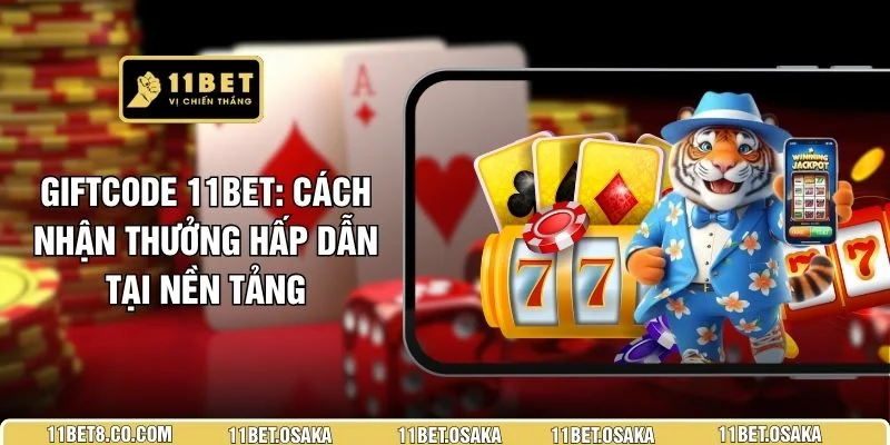 Giftcode 11BET