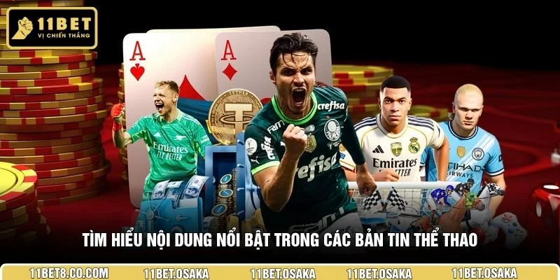 Tìm hiểu nội dung nổi bật trong các bản tin thể thao 